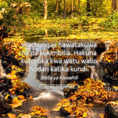 Picture 05 - Yeremia 25:35 SWHULB - Wachungaji hawatakuwa na pa kukimbilia. Hakuna - Bible Verse Picture