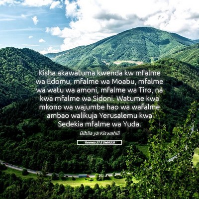 Picture 05 - Yeremia 27:3 SWHULB - Kisha akawatuma kwenda kw mfalme wa Edomu, mfalme - Bible Verse Picture