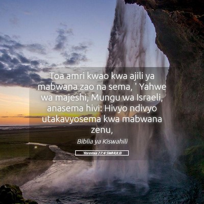 Picture 05 - Yeremia 27:4 SWHULB - Toa amri kwao kwa ajili ya mabwana zao na sema, ' - Bible Verse Picture