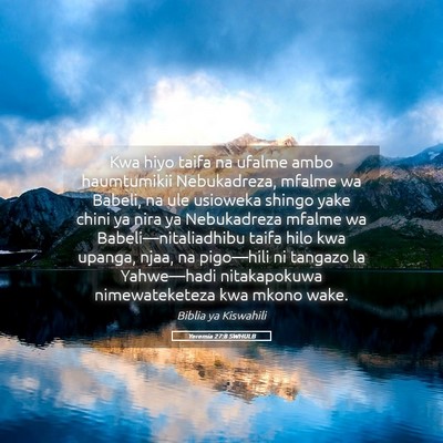 Picture 05 - Yeremia 27:8 SWHULB - Kwa hiyo taifa na ufalme ambo haumtumikii - Bible Verse Picture