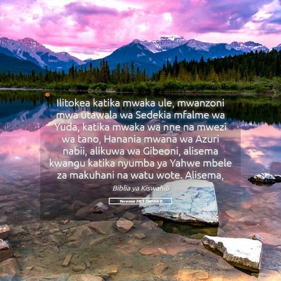 Picture 05 - Yeremia 28:1 SWHULB - Ilitokea katika mwaka ule, mwanzoni mwa utawala - Bible Verse Picture