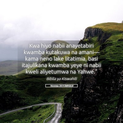 Picture 05 - Yeremia 28:9 SWHULB - Kwa hiyo nabii anayetabiri kwamba kutakuwa na - Bible Verse Picture