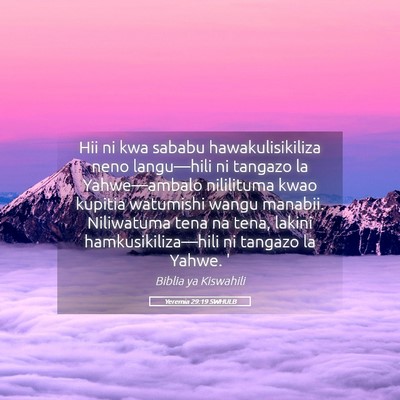 Picture 05 - Yeremia 29:19 SWHULB - Hii ni kwa sababu hawakulisikiliza neno - Bible Verse Picture