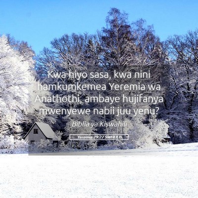 Picture 05 - Yeremia 29:27 SWHULB - Kwa hiyo sasa, kwa nini hamkumkemea Yeremia wa - Bible Verse Picture