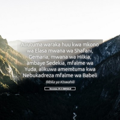 Picture 05 - Yeremia 29:3 SWHULB - Aliutuma waraka huu kwa mkono wa Elasa mwana wa - Bible Verse Picture