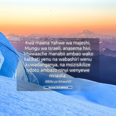 Picture 05 - Yeremia 29:8 SWHULB - Kwa maana Yahwe wa majeshi, Mungu wa Israeli, - Bible Verse Picture