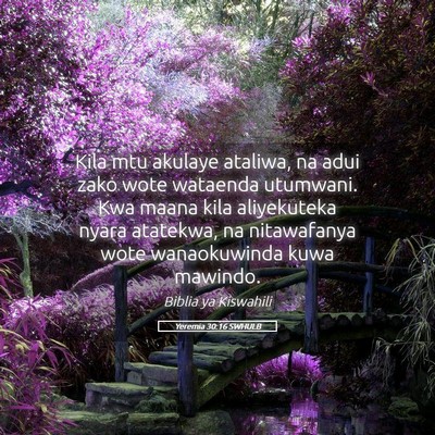 Picture 05 - Yeremia 30:16 SWHULB - Kila mtu akulaye ataliwa, na adui zako wote - Bible Verse Picture