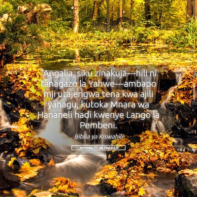 Picture 05 - Yeremia 31:38 SWHULB - “Angalia, siku zinakuja—hili ni tanagazo la - Bible Verse Picture