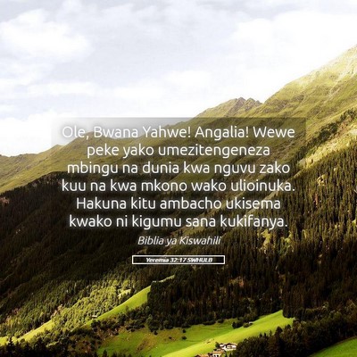 Picture 05 - Yeremia 32:17 SWHULB - Ole, Bwana Yahwe! Angalia! Wewe peke yako - Bible Verse Picture