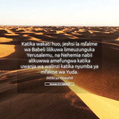 Picture 05 - Yeremia 32:2 SWHULB - Katika wakati huo, jeshsi la mfalme wa Babeli - Bible Verse Picture