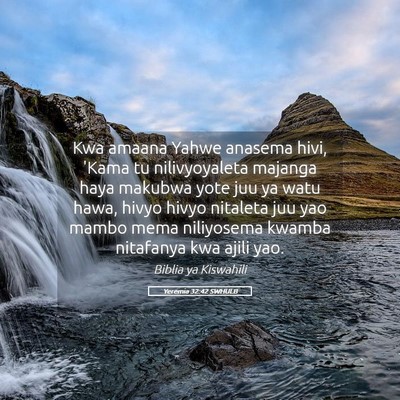 Picture 05 - Yeremia 32:42 SWHULB - Kwa amaana Yahwe anasema hivi, 'Kama tu - Bible Verse Picture