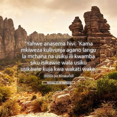 Picture 05 - Yeremia 33:20 SWHULB - “Yahwe anasema hivi: 'Kama mkiweza kulivunja - Bible Verse Picture