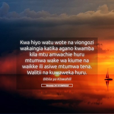Picture 05 - Yeremia 34:10 SWHULB - Kwa hiyo watu wote na viongozi wakaingia katika - Bible Verse Picture