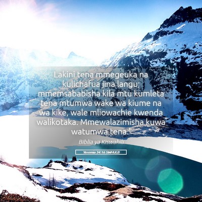 Picture 05 - Yeremia 34:16 SWHULB - Lakini tena mmegeuka na kulichafua jina langu; - Bible Verse Picture