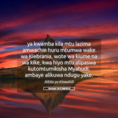 Picture 05 - Yeremia 34:9 SWHULB - ya kwamba kila mtu lazima amwachie huru mtumwa - Bible Verse Picture