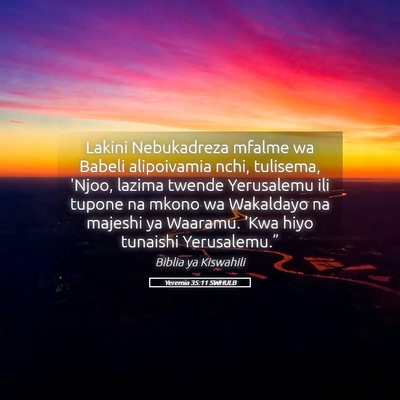 Picture 05 - Yeremia 35:11 SWHULB - Lakini Nebukadreza mfalme wa Babeli alipoivamia - Bible Verse Picture