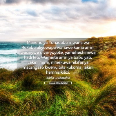 Picture 05 - Yeremia 35:14 SWHULB - Maneno ya Yonadabu mwana wa Rekabu aliyowapa - Bible Verse Picture