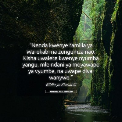 Picture 05 - Yeremia 35:2 SWHULB - “Nenda kwenye familia ya Warekabi na zungumza - Bible Verse Picture