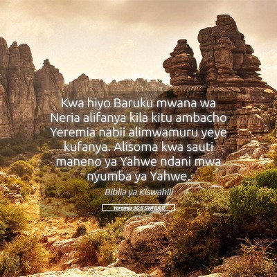 Picture 05 - Yeremia 36:8 SWHULB - Kwa hiyo Baruku mwana wa Neria alifanya kila kitu - Bible Verse Picture