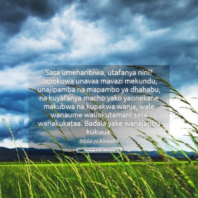 Picture 05 - Yeremia 4:30 SWHULB - Sasa umeharibiwa, utafanya nini? Japokuwa unavaa - Bible Verse Picture