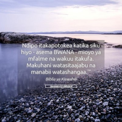 Picture 05 - Yeremia 4:9 SWHULB - Ndipo itakapotokea katika siku hiyo - asema BWANA - Bible Verse Picture
