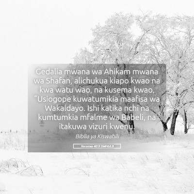 Picture 05 - Yeremia 40:9 SWHULB - Gedalia mwana wa Ahikam mwana wa Shafan, - Bible Verse Picture