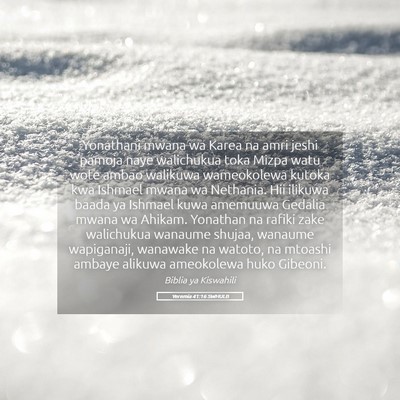 Picture 05 - Yeremia 41:16 SWHULB - Yonathani mwana wa Karea na amri jeshi pamoja - Bible Verse Picture