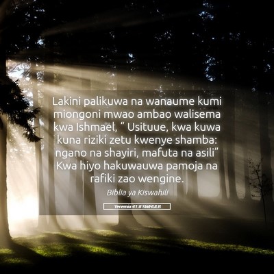 Picture 05 - Yeremia 41:8 SWHULB - Lakini palikuwa na wanaume kumi miongoni mwao - Bible Verse Picture