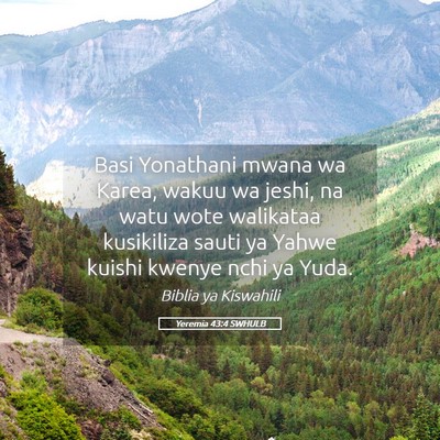Picture 05 - Yeremia 43:4 SWHULB - Basi Yonathani mwana wa Karea, wakuu wa jeshi, na - Bible Verse Picture