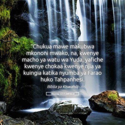 Picture 05 - Yeremia 43:9 SWHULB - “Chukua mawe makubwa mkononi mwako, na, kwenye - Bible Verse Picture