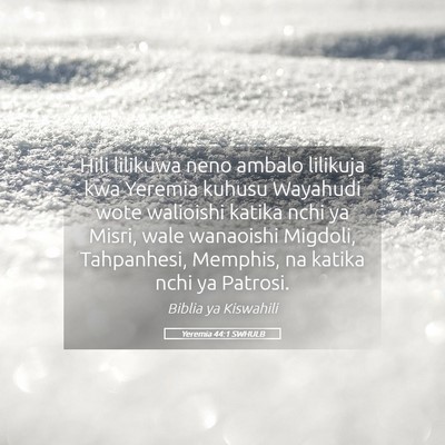 Picture 05 - Yeremia 44:1 SWHULB - Hili lilikuwa neno ambalo lilikuja kwa Yeremia - Bible Verse Picture