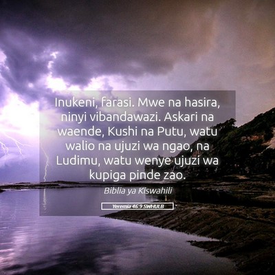 Picture 05 - Yeremia 46:9 SWHULB - Inukeni, farasi. Mwe na hasira, ninyi - Bible Verse Picture