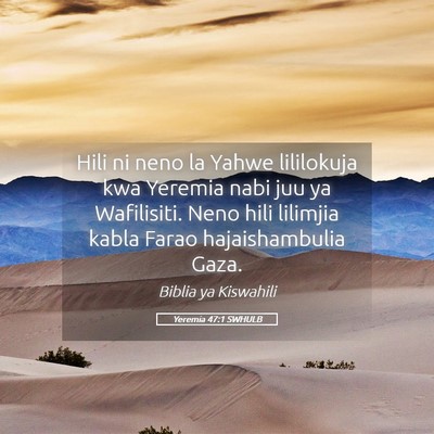 Picture 05 - Yeremia 47:1 SWHULB - Hili ni neno la Yahwe lililokuja kwa Yeremia nabi - Bible Verse Picture