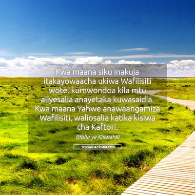 Picture 05 - Yeremia 47:4 SWHULB - Kwa maana siku inakuja itakayowaacha ukiwa - Bible Verse Picture