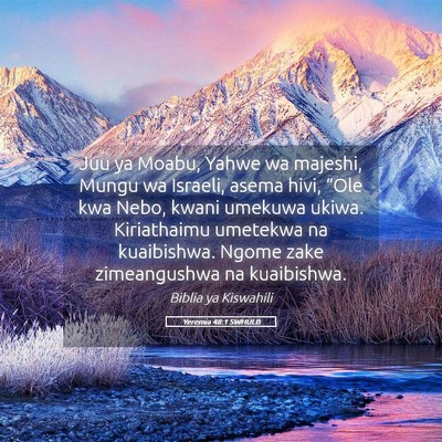 Picture 05 - Yeremia 48:1 SWHULB - Juu ya Moabu, Yahwe wa majeshi, Mungu wa Israeli, - Bible Verse Picture