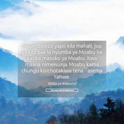 Picture 05 - Yeremia 48:38 SWHULB - Maombolezo yapo kila mahali, juu ya kila paa la - Bible Verse Picture