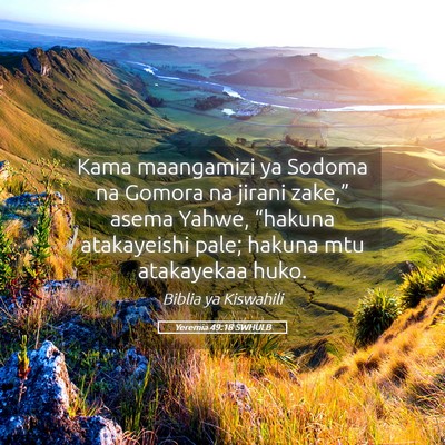 Picture 05 - Yeremia 49:18 SWHULB - Kama maangamizi ya Sodoma na Gomora na jirani - Bible Verse Picture