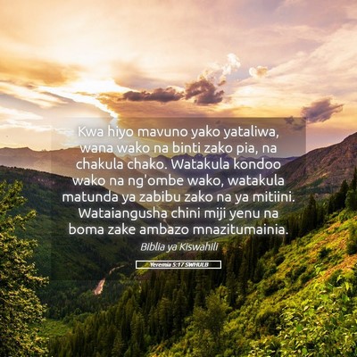 Picture 05 - Yeremia 5:17 SWHULB - Kwa hiyo mavuno yako yataliwa, wana wako na binti - Bible Verse Picture