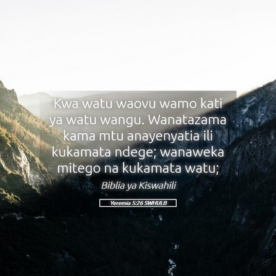 Picture 05 - Yeremia 5:26 SWHULB - Kwa watu waovu wamo kati ya watu wangu. - Bible Verse Picture