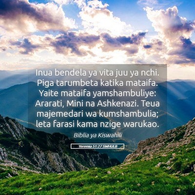 Picture 05 - Yeremia 51:27 SWHULB - Inua bendela ya vita juu ya nchi. Piga tarumbeta - Bible Verse Picture