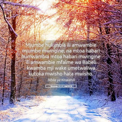 Picture 05 - Yeremia 51:31 SWHULB - Mjumbe hukimbia ili amwambie mjumbe mwingine, na - Bible Verse Picture