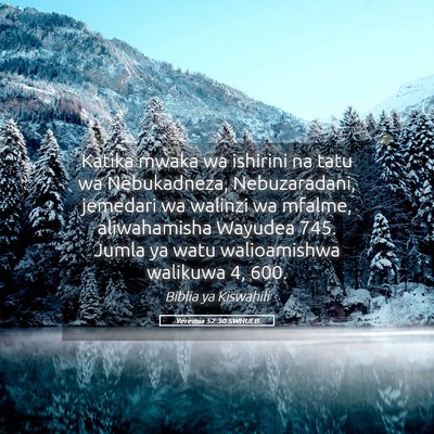 Picture 05 - Yeremia 52:30 SWHULB - Katika mwaka wa ishirini na tatu wa Nebukadneza, - Bible Verse Picture