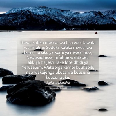 Picture 05 - Yeremia 52:4 SWHULB - Ikawa katika mwaka wa tisa wa utawala wa mfalme - Bible Verse Picture