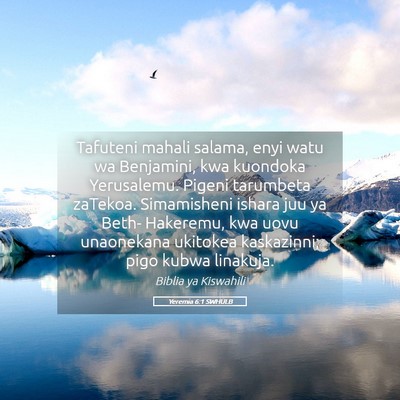 Picture 05 - Yeremia 6:1 SWHULB - Tafuteni mahali salama, enyi watu wa Benjamini, - Bible Verse Picture