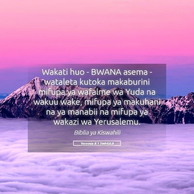 Picture 05 - Yeremia 8:1 SWHULB - Wakati huo - BWANA asema - wataleta kutoka - Bible Verse Picture
