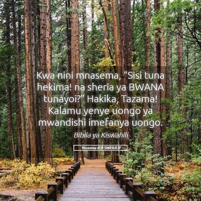 Picture 05 - Yeremia 8:8 SWHULB - Kwa nini mnasema, “Sisi tuna hekima! na sheria - Bible Verse Picture