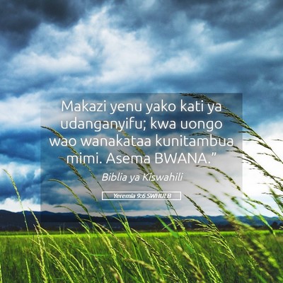 Picture 05 - Yeremia 9:6 SWHULB - Makazi yenu yako kati ya udanganyifu; kwa uongo - Bible Verse Picture