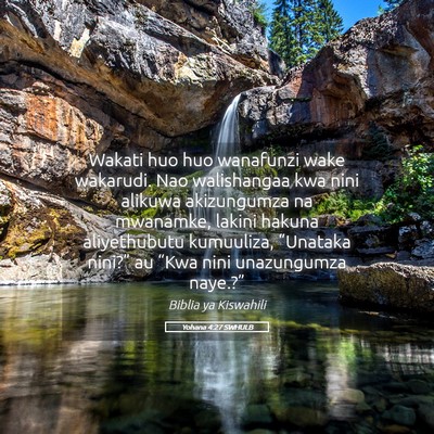 Picture 05 - Yohana 4:27 SWHULB - Wakati huo huo wanafunzi wake wakarudi. Nao - Bible Verse Picture