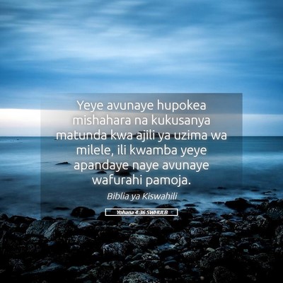 Picture 05 - Yohana 4:36 SWHULB - Yeye avunaye hupokea mishahara na kukusanya - Bible Verse Picture