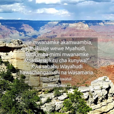 Picture 05 - Yohana 4:9 SWHULB - Yule mwanamke akamwambia, “Inakuaje wewe - Bible Verse Picture